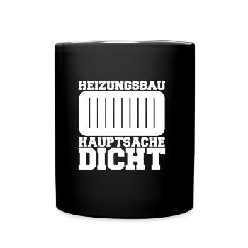 Heizungsbau Hauptsache Dicht! - Tasse einfarbig - Schwarz - Vorne