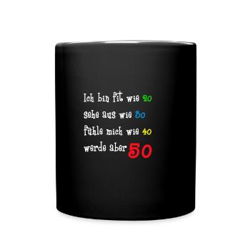Geburtstagszahl 50 Jahre mit frechem Spruch - Tasse einfarbig - Schwarz - Vorne