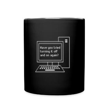Have you tried turning it off and on again. - Full Colour Mug - black - Front