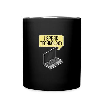 I speak technology. Computer IT Geek Repair - Tasse einfarbig - Schwarz - Vorne