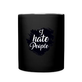 I hate people - Tasse einfarbig - Schwarz - Vorne