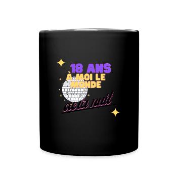 J'ai 18 ans, à moi le monde de la nuit - Mug uni - noir - Devant