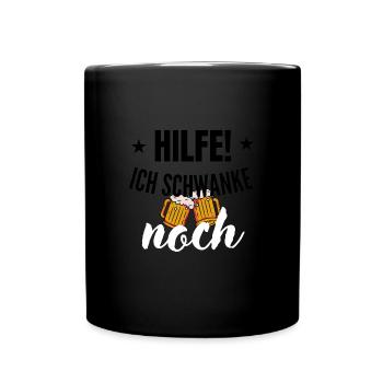 Hilfe ich schwanke noch! - Tasse einfarbig - Schwarz - Vorne