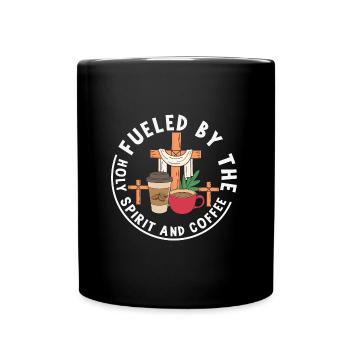 Fueled By The Holy Spirit And Coffee - Tasse einfarbig - Schwarz - Vorne
