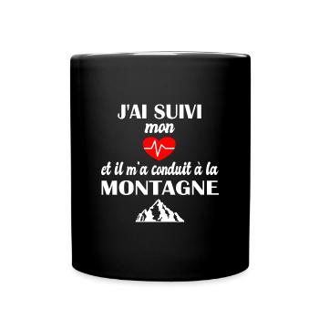 J'ai suivi mon coeur et il m'a conduit àlamontagne - Mug uni - noir - Devant