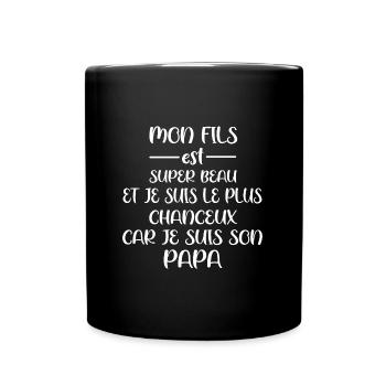 Mon fils est super beau papa t-shirt homme - Mug uni - noir - Devant