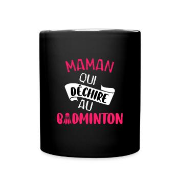 Maman qui déchire au badminton t-shirt humour - Mug uni - noir - Devant