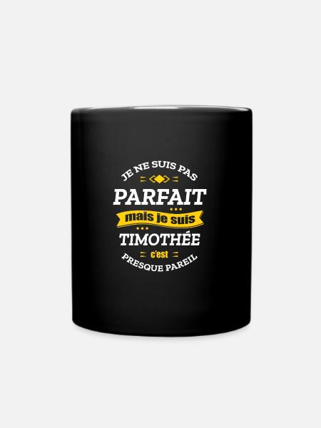 TIMOTHÉE PARFAIT - PRENOM TIMOTHÉE - Mug uni - noir