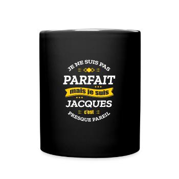 JACQUES PARFAIT - PRENOM JACQUES - Mug uni - noir - Devant