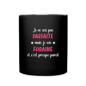 Je ne suis pas parfaite mais Foraine - Mug uni - noir - Devant