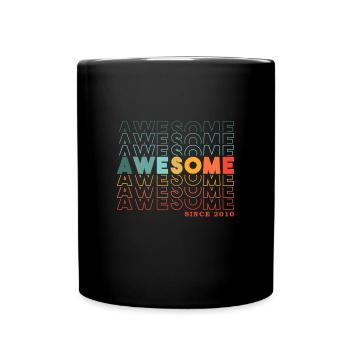 Awesome Since 2010 Man Woman Birthday Retro - Full Colour Mug - black - Front