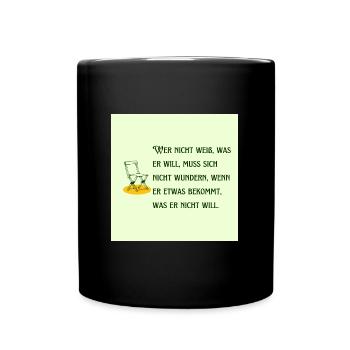 Es ist wichtig, das zu erreichen, was wir wollen. - Tasse einfarbig - Schwarz - Vorne