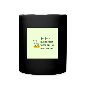 Die Bedeutung und der Wert von Dingen - Tasse einfarbig - Schwarz - Vorne