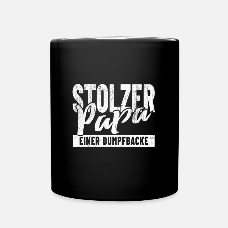 Stolzer Papa einer Dumpfbacke - Tasse einfarbig - Schwarz