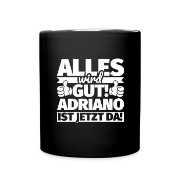 Adriano Vorname Geschenk lustiger Spruch - Tasse einfarbig - Schwarz - Vorne