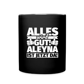 Aleyna Vorname Geschenk lustiger Spruch - Tasse einfarbig - Schwarz - Vorne
