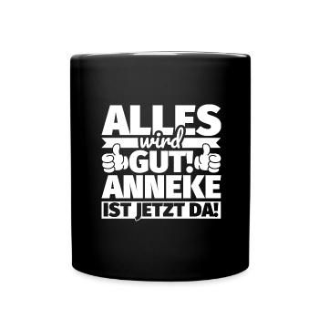 Anneke Vorname Geschenk lustiger Spruch - Tasse einfarbig - Schwarz - Vorne