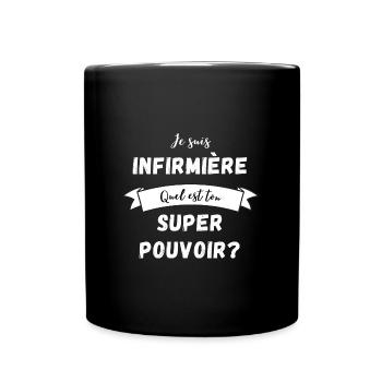 Super Infirmière : Quel est ton super pouvoir ? - Mug uni - noir - Devant