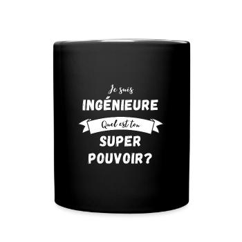 Super Ingénieure : Quel est ton super pouvoir ? - Mug uni - noir - Devant