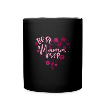 Best Mama Ever - Full Colour Mug - black - Front