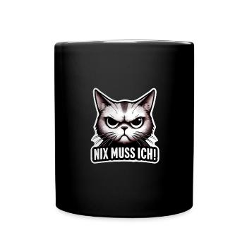 Nix Muss Ich: Grimmige Katze Design - Tasse einfarbig - Schwarz - Vorne