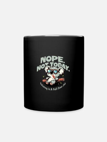 Nope not Today koala chillen sofa just do nothing - Tasse einfarbig - Schwarz