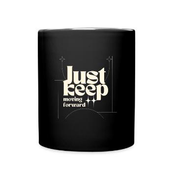 Just keep moving forward - Tasse einfarbig - Schwarz - Vorne
