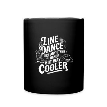 Line dancing is cooler - Dancing is my passion - Full Colour Mug - black - Front