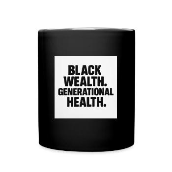 SCHWARZER REICHTUM. GESUNDHEIT DER GENERATIONEN. - Tasse einfarbig - Schwarz - Vorne