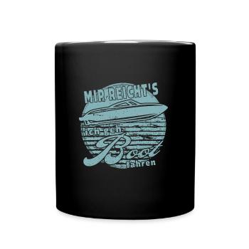 Mir reicht's ich geh Boot fahren. Sportboot - Tasse einfarbig - Schwarz - Vorne