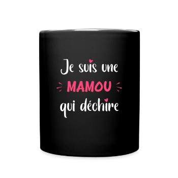 Je suis une mamou qui déchire - Mug uni - noir - Devant