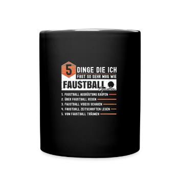 5 Dinge Die Ich Fast So Sehr Mag Wie Faustball - Tasse einfarbig - Schwarz - Vorne