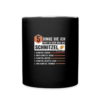 5 Dinge Die Ich Fast So Sehr Mag Wie Schnitzel - Tasse einfarbig - Schwarz - Vorne