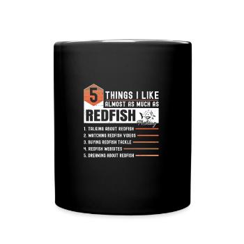 5 Things I Like Almost As Much As Redfish Fishing - Tasse einfarbig - Schwarz - Vorne