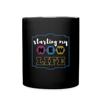 start my new life - Full Colour Mug - black - Front