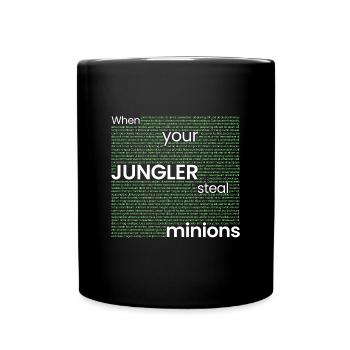 Wenn JUNGLER Lakaien stiehlt... - Tasse einfarbig - Schwarz - Vorne
