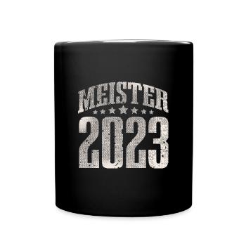 Meister 2023 Meisterprüfung Meisterbrief - Tasse einfarbig - Schwarz - Vorne