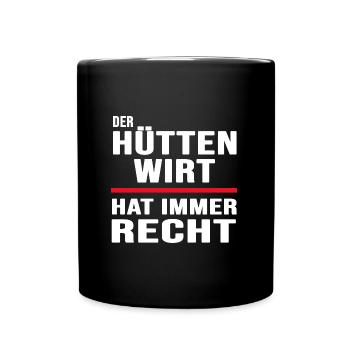 Hüttenwirt hat immer Recht Berghütte Almwirtschaft - Tasse einfarbig - Schwarz - Vorne