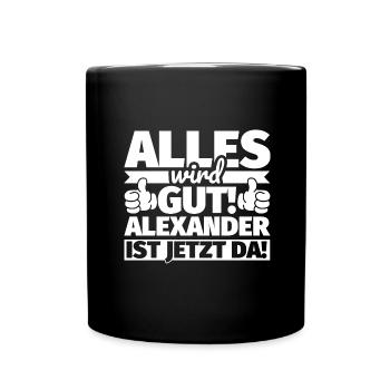 Alexander Vorname Geschenk lustiger Spruch - Tasse einfarbig - Schwarz - Vorne