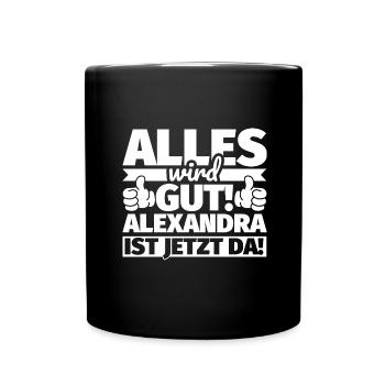 Alexandra Vorname Geschenk lustiger Spruch - Tasse einfarbig - Schwarz - Vorne