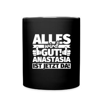 Anastasia Vorname Geschenk lustiger Spruch - Tasse einfarbig - Schwarz - Vorne