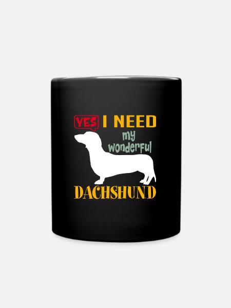 Ja ich brauche meinen wundervollen Dackel - Tasse einfarbig - Schwarz