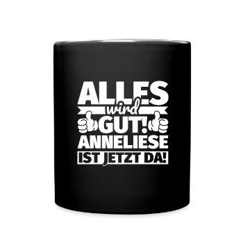 Anneliese Vorname Geschenk lustiger Spruch - Tasse einfarbig - Schwarz - Vorne