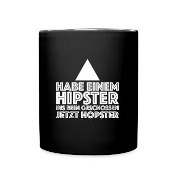 Habe einem Hipster ins Bein geschossen | Sarkasmus - Tasse einfarbig - Schwarz - Vorne