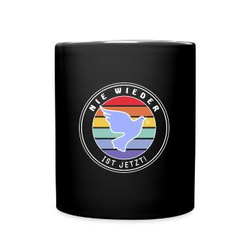 Nie wieder ist jetzt! - Tasse einfarbig - Schwarz - Vorne