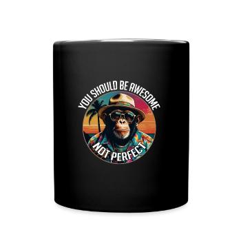 You should be great, not perfect - Full Colour Mug - black - Front