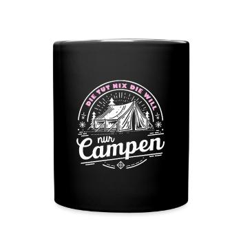 Die tut nix will nur campen Campingfrau Zelten Out - Tasse einfarbig - Schwarz - Vorne