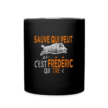 Frédéric c est frederic qui tire Humour Chasseur - Mug uni - noir - Devant