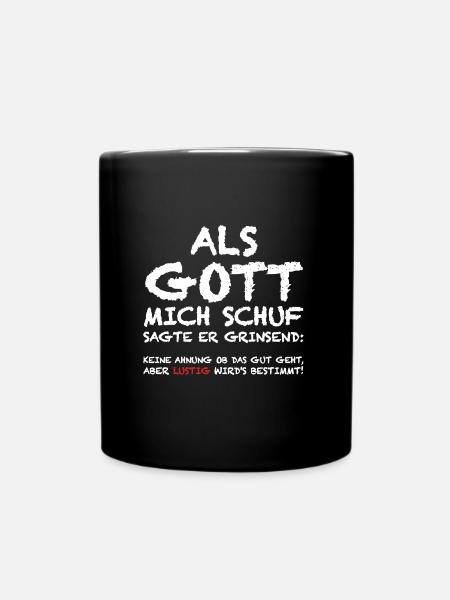 Als Gott mich schuf | lustige Sprüche, Sarkasmus - Tasse einfarbig - Schwarz