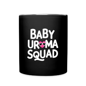 Baby-Uroma-Squad Uroma Geburtstag Urgroßmutter - Tasse einfarbig - Schwarz - Vorne
